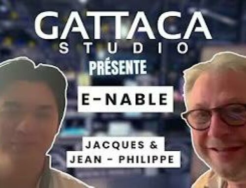 Gattaca Studio Présente : e-Nable France – Entretien avec Jacques et Jean – Philippe